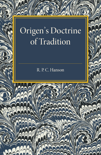Origen's Doctrine of Tradition (Paperback / softback) 9781107586017