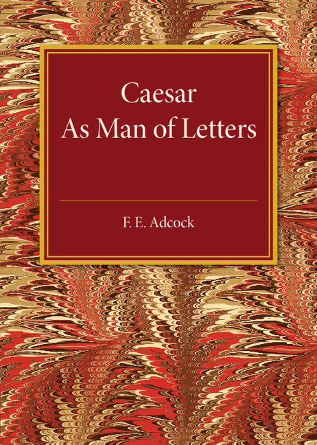 Caesar As Man of Letters (Paperback / softback) 9781107586109