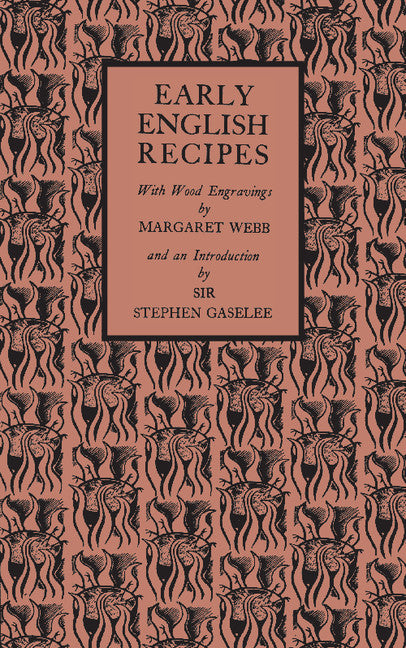 Early English Recipes; Selected from the Harleian Manuscript 279 of about 1430 AD (Paperback / softback) 9781107586406