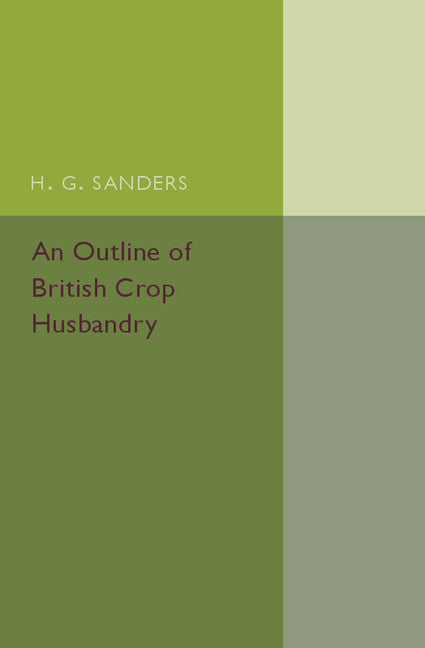 An Outline of British Crop Husbandry (Paperback / softback) 9781107586574