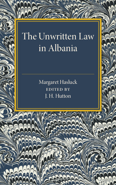 The Unwritten Law in Albania (Paperback / softback) 9781107586932