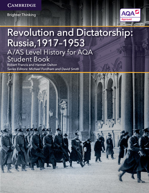 A/AS Level History for AQA Revolution and Dictatorship: Russia, 1917–1953 Student Book (Paperback / softback) 9781107587380