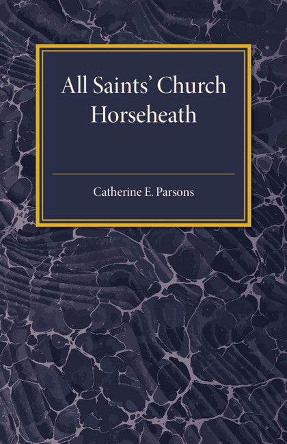 All Saints' Church Horseheath (Paperback / softback) 9781107594197