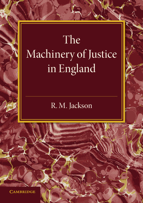 The Machinery of Justice in England (Paperback / softback) 9781107594784