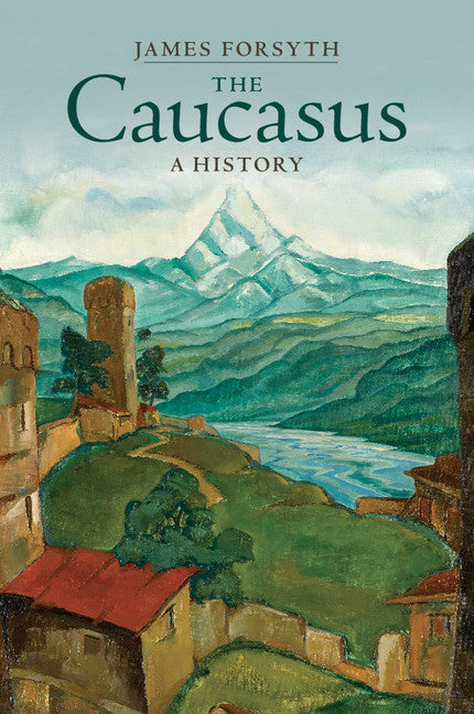 The Caucasus; A History (Paperback / softback) 9781107595590