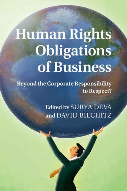 Human Rights Obligations of Business; Beyond the Corporate Responsibility to Respect? (Paperback / softback) 9781107596177