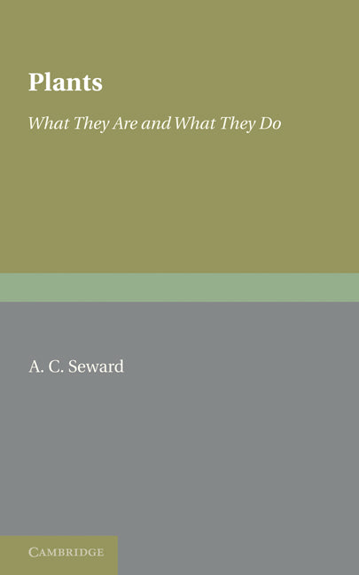 Plants; What They Are and What They Do (Paperback / softback) 9781107600072