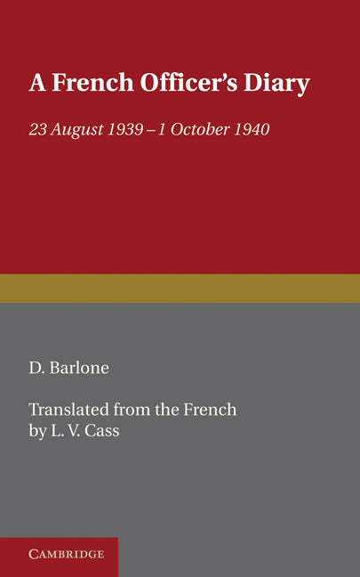 A French Officer's Diary; 23 August 1939–1 October 1940 (Paperback / softback) 9781107600294