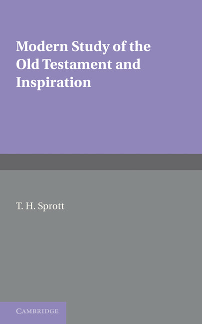 Modern Study of the Old Testament and Inspiration (Paperback / softback) 9781107600539