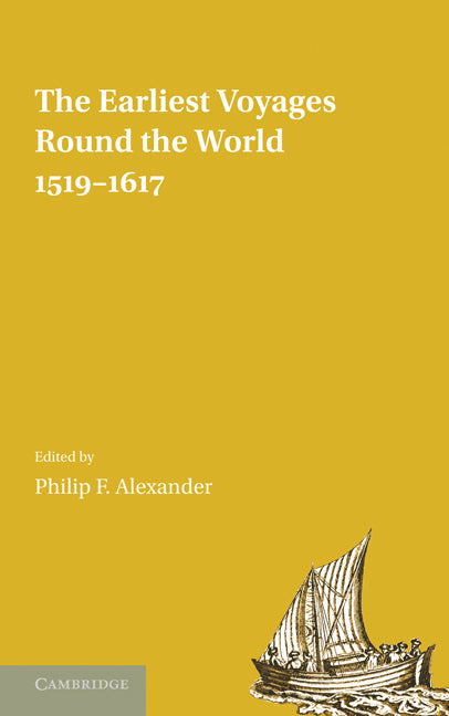 The Earliest Voyages Round the World, 1519–1617 (Paperback / softback) 9781107600621