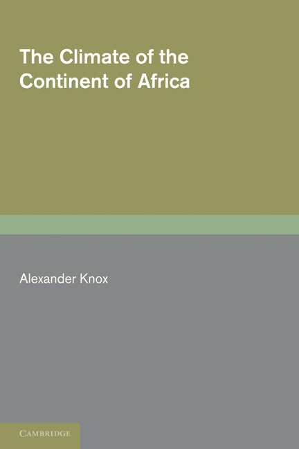 The Climate of the Continent of Africa (Paperback / softback) 9781107600713