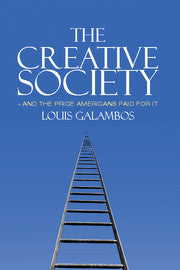 The Creative Society – and the Price Americans Paid for It (Hardback) 9781107013179