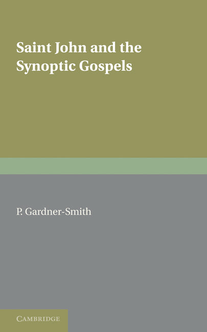 Saint John and the Synoptic Gospels (Paperback / softback) 9781107601260