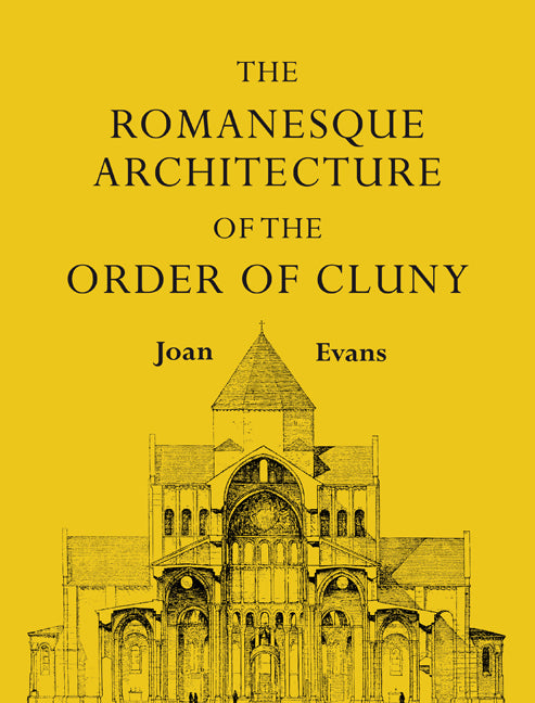 The Romanesque Architecture of the Order of Cluny (Paperback / softback) 9781107601383