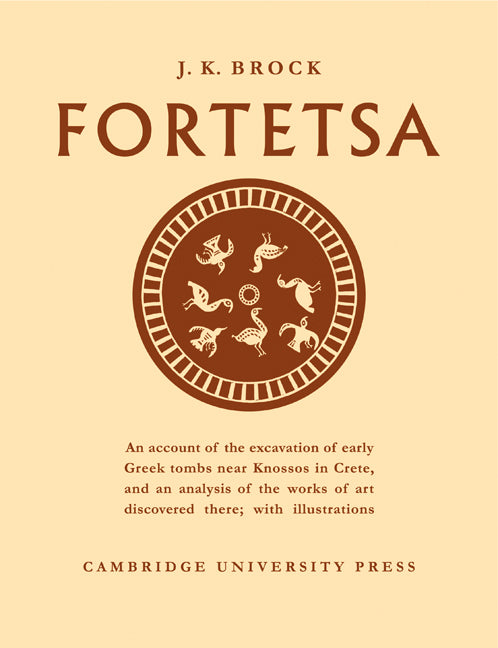 Fortetsa; Early Greek Tombs near Knossos (Paperback / softback) 9781107601451