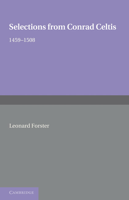 Selections from Conrad Celtis; 1459–1508 (Paperback / softback) 9781107601826