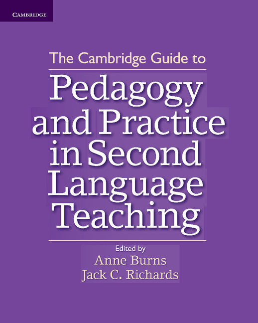 The Cambridge Guide to Pedagogy and Practice in Second Language Teaching (Paperback / softback) 9781107602007