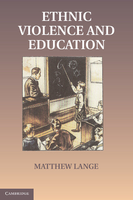 Educations in Ethnic Violence; Identity, Educational Bubbles, and Resource Mobilization (Paperback / softback) 9781107602373