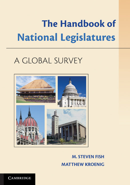 The Handbook of National Legislatures; A Global Survey (Paperback / softback) 9781107602472