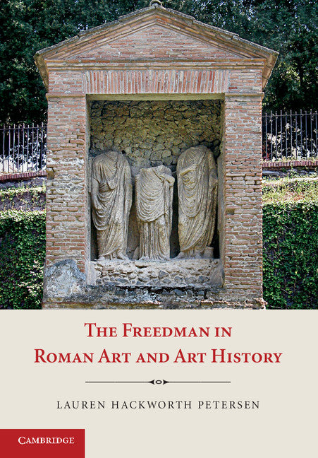 The Freedman in Roman Art and Art History (Paperback / softback) 9781107603592