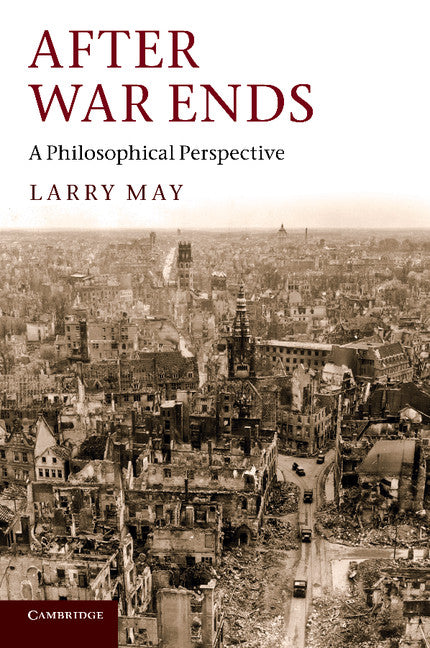 After War Ends; A Philosophical Perspective (Paperback / softback) 9781107603622