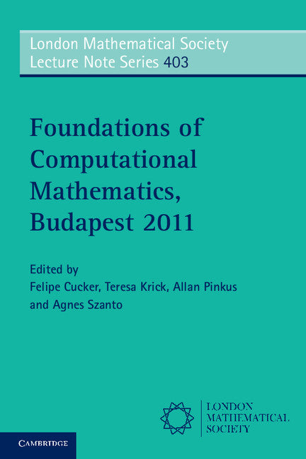 Foundations of Computational Mathematics, Budapest 2011 (Paperback / softback) 9781107604070