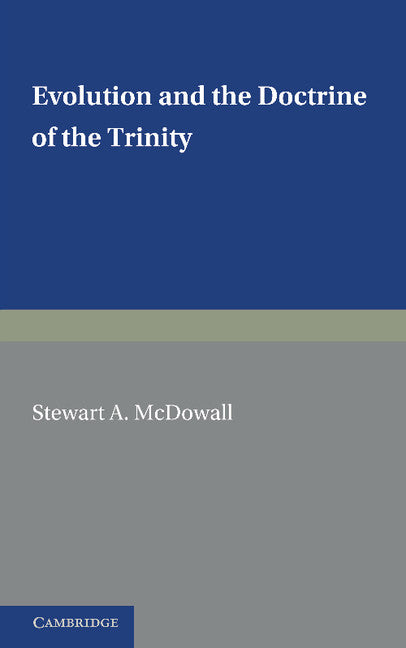 Evolution and the Doctrine of the Trinity (Paperback / softback) 9781107604933