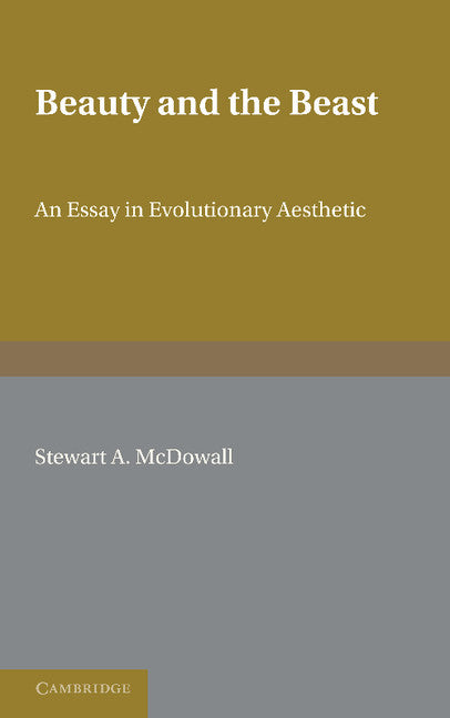 Beauty and the Beast; An Essay in Evolutionary Aesthetic (Paperback / softback) 9781107604957