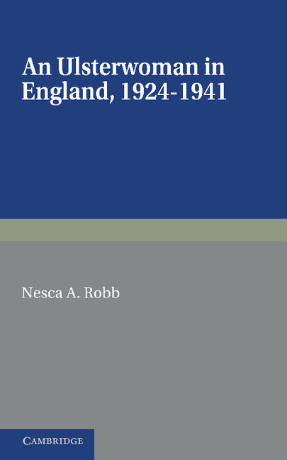 An Ulsterwoman in England 1924–1941 (Paperback / softback) 9781107605268