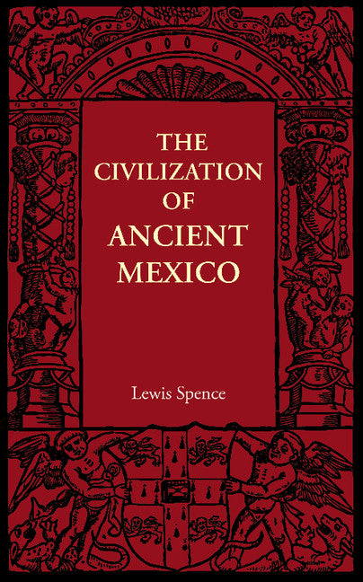 The Civilization of Ancient Mexico (Paperback / softback) 9781107605732