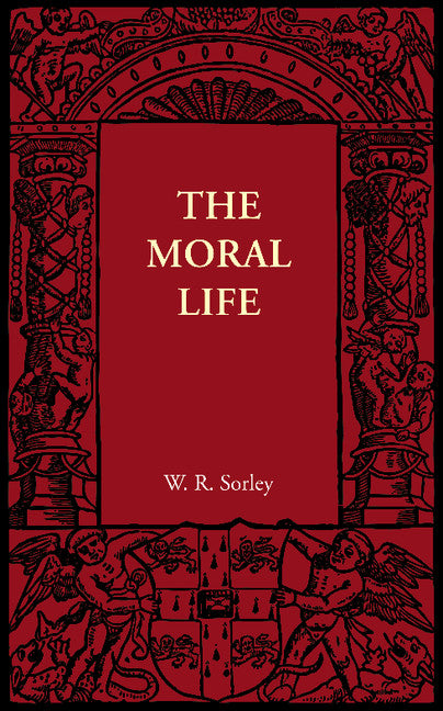 The Moral Life; And Moral Worth (Paperback / softback) 9781107605879