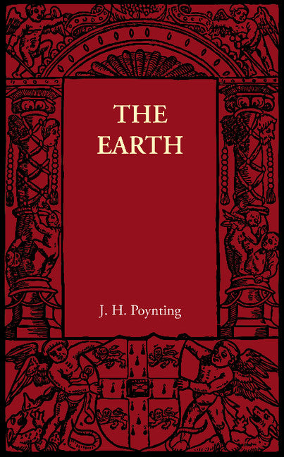 The Earth; Its Shape, Size, Weight and Spin (Paperback / softback) 9781107606043