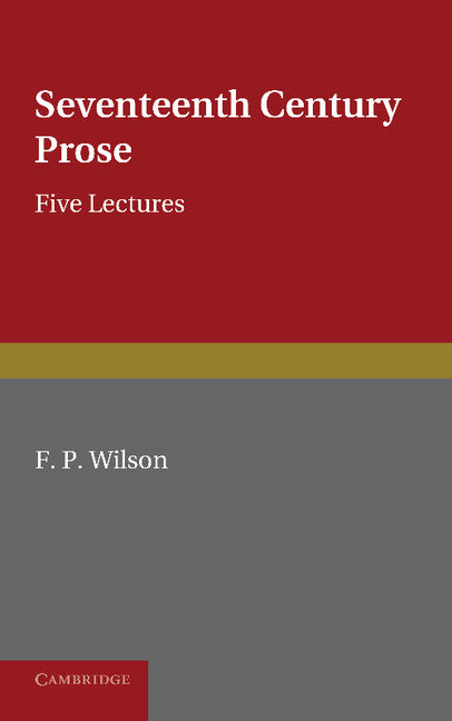 Seventeenth Century Prose (Paperback / softback) 9781107607125