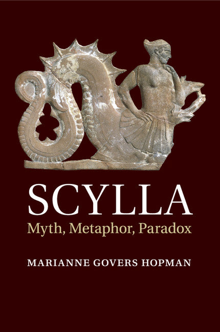 Scylla; Myth, Metaphor, Paradox (Paperback / softback) 9781107608511