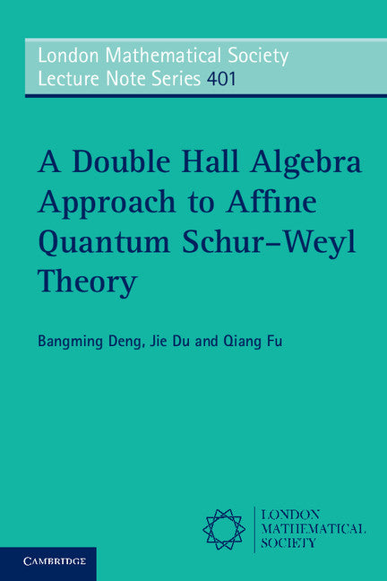 A Double Hall Algebra Approach to Affine Quantum Schur–Weyl Theory (Paperback / softback) 9781107608603