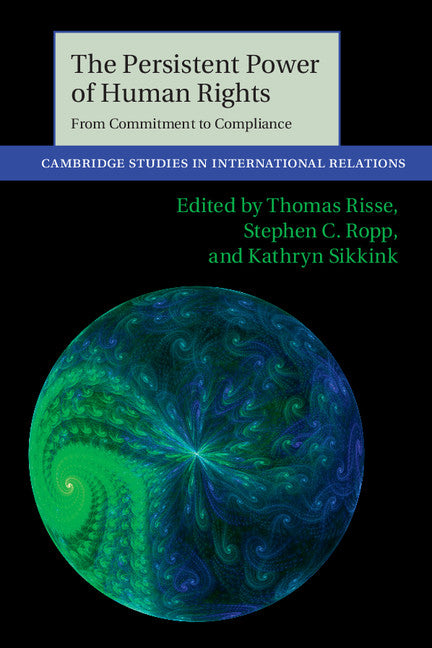 The Persistent Power of Human Rights; From Commitment to Compliance (Paperback / softback) 9781107609365