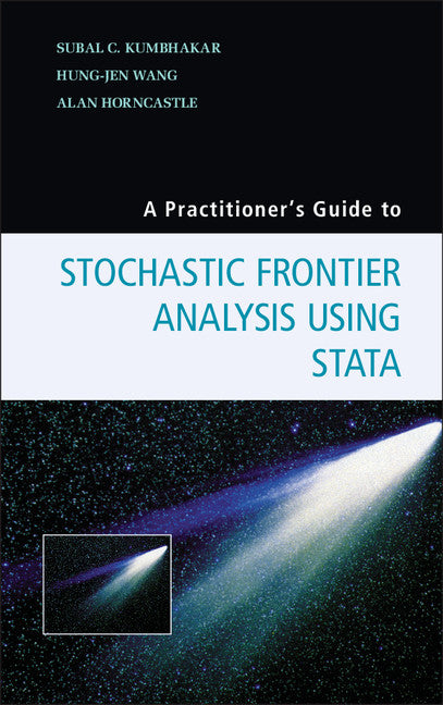 A Practitioner's Guide to Stochastic Frontier Analysis Using Stata (Paperback / softback) 9781107609464