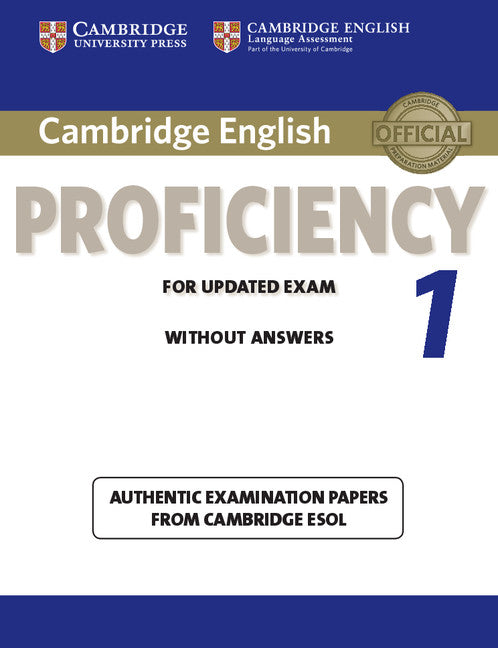 Cambridge English Proficiency 1 for Updated Exam Student's Book without Answers; Authentic Examination Papers from Cambridge ESOL (Paperback / softback) 9781107609532