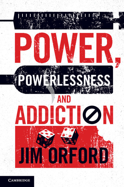 Power, Powerlessness and Addiction (Paperback / softback) 9781107610095