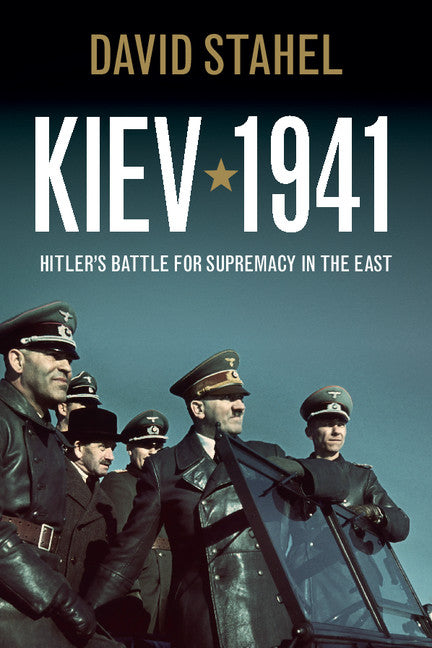 Kiev 1941; Hitler's Battle for Supremacy in the East (Paperback / softback) 9781107610149