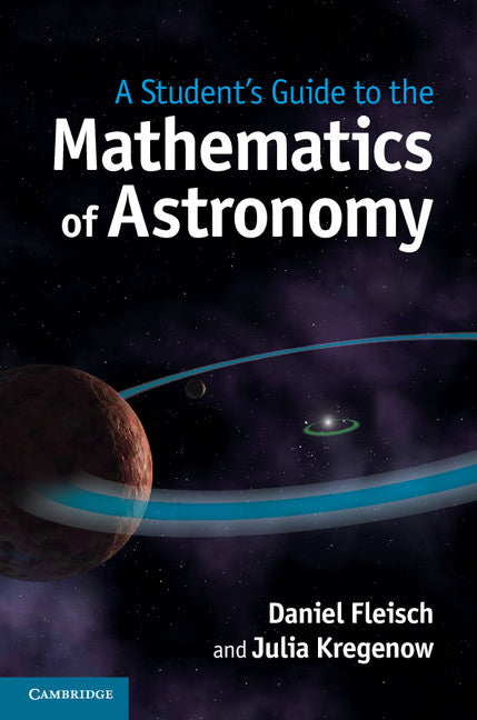 A Student's Guide to the Mathematics of Astronomy (Paperback / softback) 9781107610217