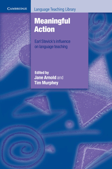 Meaningful Action; Earl Stevick's Influence on Language Teaching (Paperback / softback) 9781107610439