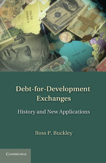 Debt-for-Development Exchanges; History and New Applications (Paperback / softback) 9781107610538