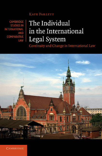 The Individual in the International Legal System; Continuity and Change in International Law (Paperback / softback) 9781107610545