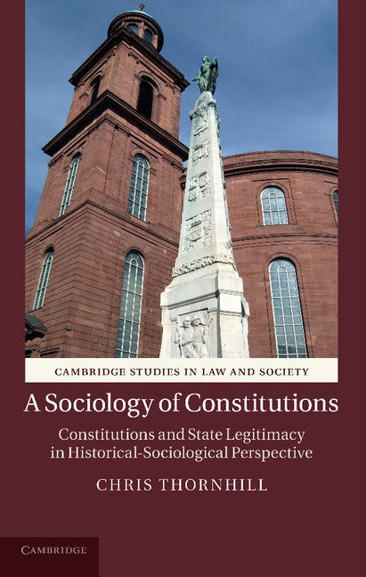 A Sociology of Constitutions; Constitutions and State Legitimacy in Historical-Sociological Perspective (Paperback / softback) 9781107610569