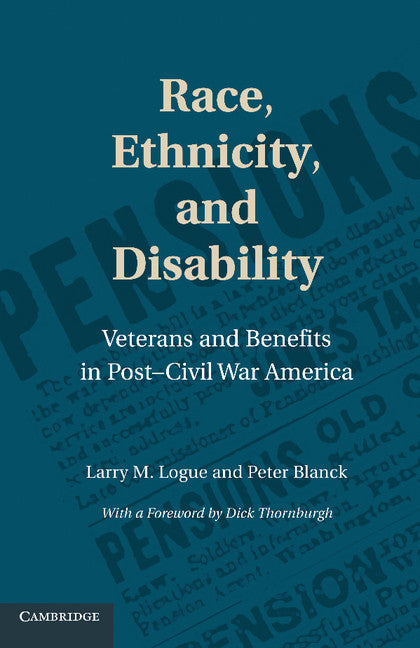 Race, Ethnicity, and Disability; Veterans and Benefits in Post-Civil War America (Paperback / softback) 9781107610583