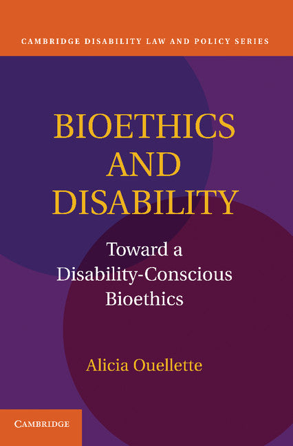 Bioethics and Disability; Toward a Disability-Conscious Bioethics (Paperback / softback) 9781107610651