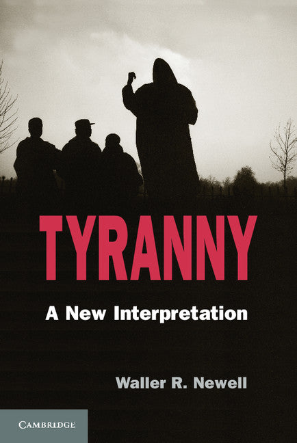 Tyranny; A New Interpretation (Paperback / softback) 9781107610736