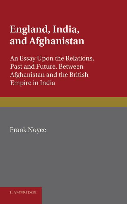 England, India and Afghanistan (Paperback / softback) 9781107610903