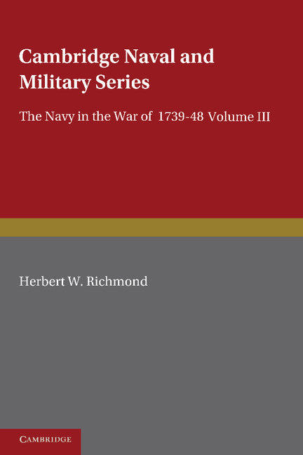 The Navy in the War of 1739–48: Volume 3 (Paperback / softback) 9781107611641